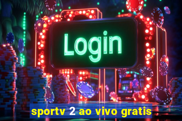 sportv 2 ao vivo gratis